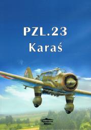 PZL. 23 Karaś. Autor: Janusz Ledwoch. Dadada.pl Okładka książki PZL. 23 Karaś