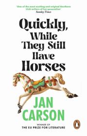 Okładka książki Quickly, While They Still Have Horses