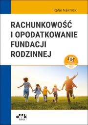 Rachunkowość i opodatkowanie fundacji rodzinnej (z suplementem elektronicznym). Autor: Nawrocki Rafał. Dadada.pl Okładka książki Rachunkowość i opodatkowanie fundacji rodzinnej (z suplementem elektronicznym)