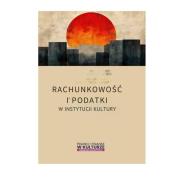 Rachunkowość i podatki w instytucjach kultury. Autor:   Praca zbiorowa. Dadada.pl Okładka książki Rachunkowość i podatki w instytucjach kultury