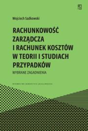 Rachunkowość zarządcza i rachunek kosztów w teorii i studiach przypadków. Wybrane zagadnienia. Autor: Wojciech Sadkowski. Dadada.pl Okładka książki Rachunkowość zarządcza i rachunek kosztów w teorii i studiach przypadków. Wybrane zagadnienia