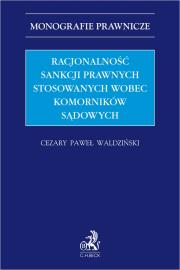 Okładka książki Racjonalność sankcji prawnych stosowanych wobec komorników sądowych