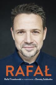 Rafał. Rafał Trzaskowski w rozmowie z Donatą Subbotko. Autor: Trzaskowski Rafał, Subbotko Donata. Dadada.pl Okładka książki Rafał. Rafał Trzaskowski w rozmowie z Donatą Subbotko