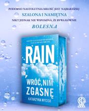 Okładka książki Rain. Wróć, nim zgasnę (ilustrowane brzegi)