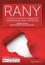 Rany w praktyce lekarza i pielęgniarki podstawowej opieki zdrowotnej. Autor: Bazaliński Dariusz, Banasiewicz Tomasz. Dadada.pl Okładka książki Rany w praktyce lekarza i pielęgniarki podstawowej opieki zdrowotnej