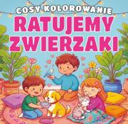 Okładka książki Ratujemy zwierzaki. Cosy kolorowanie