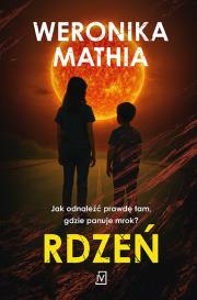 Rdzeń. Autor: Weronika Mathia. Dadada.pl Okładka książki Rdzeń