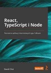 Okładka książki React, TypeScript i Node. Tworzenie aplikacji...