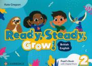 Okładka książki Ready, Steady, Grow! 2 Pupil's Book with Digital Pack British English