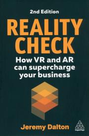 Reality Check: How VR and AR Can Supercharge Your Business wer. angielska. Autor: Jeremy Dalton. Dadada.pl Okładka książki Reality Check: How VR and AR Can Supercharge Your Business wer. angielska