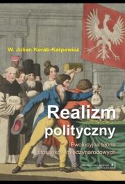 Okładka książki Realizm polityczny. Ewolucyjna teoria stosunków...