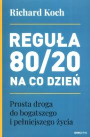 Okładka książki Reguła 80/20 na co dzień. Prosta droga do bogatszego i pełniejszego życia