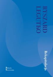 Rekapitulacja. Autor: Legutko Ryszard. Dadada.pl Okładka książki Rekapitulacja