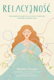 Okładka książki Relacyjność. Jak sprawić, by więzi z tym, co w nas i wokół nas, wspierały szczęśliwe życie