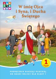Okładka książki Religia W imię Ojca i Syna i Ducha Świętego Podręcznik cz. 1 cz. 2 Domownik dla klasy I dla szkoły podstawowej