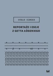 Okładka książki Reportaże i eseje z getta łódzkiego