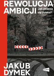 Okładka książki Rewolucja ambicji. Jak zmienia... (z autografem)