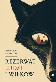 Okładka książki Rezerwat ludzi i wilków