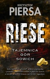 Riese. Tajemnica Gór Sowich. Autor: Krzysztof Piersa. Dadada.pl Okładka książki Riese. Tajemnica Gór Sowich