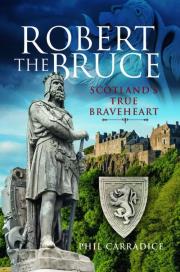 Okładka książki Robert the Bruce Scotland's True Braveheart