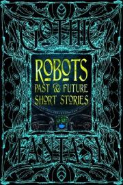 Okładka książki Robots Past & Future Short Stories