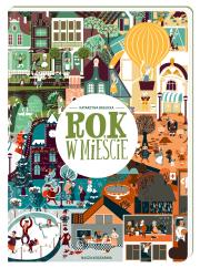 Rok w mieście wyd. 2022. Autor: Katarzyna Bogucka (ilustr.). Dadada.pl Okładka książki Rok w mieście wyd. 2022