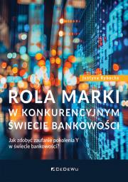 Rola marki w konkurencyjnym świecie bankowości. Autor: Justyna Rybacka. Dadada.pl Okładka książki Rola marki w konkurencyjnym świecie bankowości