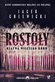 Okładka książki Rostoły: Klątwa Wilczego Boru