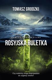 Rosyjska ruletka. Autor: Tomasz Grodzki. Dadada.pl Okładka książki Rosyjska ruletka