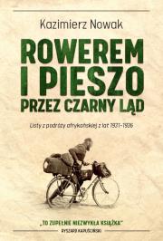 Okładka książki Rowerem i pieszo przez Czarny Ląd. Listy z podróży afrykańskiej z lat 1931-1936