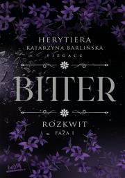 Rozkwit. Bitter. Faza 1. Autor: P.S. Herytiera 'pizgacz'. Dadada.pl Okładka książki Rozkwit. Bitter. Faza 1