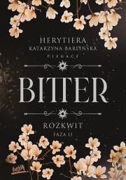 Rozkwit. Faza 2. Bitter. Autor: P.S. Herytiera 'pizgacz'. Dadada.pl Okładka książki Rozkwit. Faza 2. Bitter