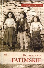 Rozważania Fatimskie. Autor: Andrzej Zwoliński. Dadada.pl Okładka książki Rozważania Fatimskie