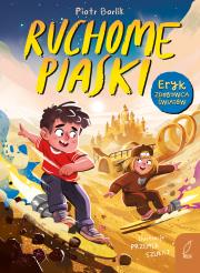 Okładka książki Ruchome piaski. Eryk zdobywca światów