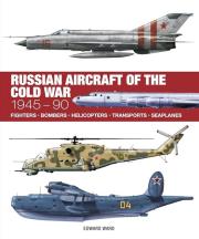 Russian Aircraft of the Cold War: Technical Guide. Autor: Ward Edward. Dadada.pl Okładka książki Russian Aircraft of the Cold War: Technical Guide