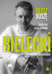 Rusz duszę. Każdy ma swoje camino. Autor: Bielecki Roman, Maciej Rajfur. Dadada.pl Okładka książki Rusz duszę. Każdy ma swoje camino