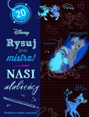 Okładka książki Rysuj jak mistrz! Nasi ulubieńcy. Disney