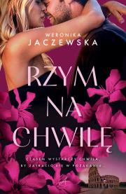 Rzym na chwilę. Autor: Weronika Jaczewska. Dadada.pl Okładka książki Rzym na chwilę