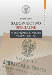 Okładka książki Sądownictwo specjalne w byłym zaborze pruskim..