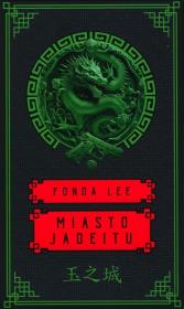 Okładka książki Saga o Zielonych Kościach: T1 Miasto jadeitu