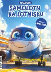 Samoloty na lotnisku. Autor: Opracowanie zbiorowe. Dadada.pl Okładka książki Samoloty na lotnisku