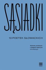 Okładka książki Sąsiadki. 10 poetek słowackich