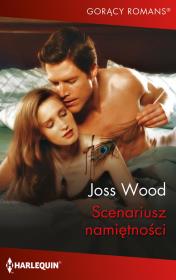 Scenariusz namiętności. Autor: Wood Joss. Dadada.pl Okładka książki Scenariusz namiętności