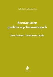Okładka książki Scenariusze godzin wychowawczych. Slow fashion. Świadoma moda