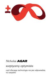 Okładka książki Sceptyczny optymista, czyli dlaczego technologia nie jest odpowiedzią na wszystko