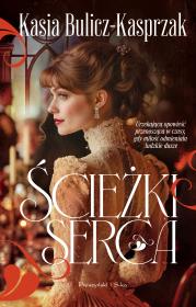 Ścieżki serca. Autor: Bulicz-Kasprzak Kasia. Dadada.pl Okładka książki Ścieżki serca