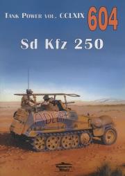Okładka książki Sd Kfz 250 Tank Power nr 604