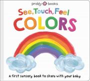 See, Touch, Feel: Colors. Autor: Priddy  Roger. Dadada.pl Okładka książki See, Touch, Feel: Colors