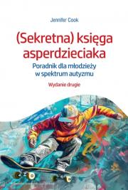 (Sekretna) księga asperdzieciaka. Autor: Jennifer Cook. Dadada.pl Okładka książki (Sekretna) księga asperdzieciaka