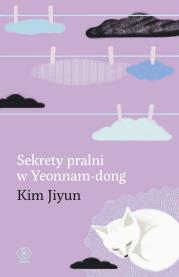 Sekrety pralni w Yeonnam-dong. Autor: Jiyun Kim. Dadada.pl Okładka książki Sekrety pralni w Yeonnam-dong